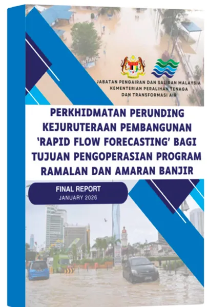 Perkhidmatan Perunding Kejuruteraan Pembangunan ‘Rapid Flow Forecasting’ bagi Tujuan Pengoperasian Perkhidmatan Perunding Kejuruteraan Pembangunan ‘Rapid Flow Forecasting’ bagi Tujuan Pengoperasian Program Ramalan dan Amaran Banjir. Program Ramalan dan Amaran Banjir.